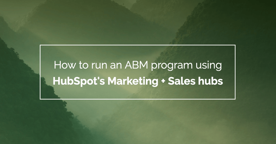 abm-with-hs-marketing-sales-hubs
