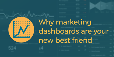 Why marketing dashboards are your new best friend