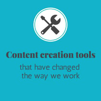 Content Creation Tools that Have Changed the Way We Work